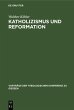 Katholizismus und Reformation (eBook,... - Bild 1