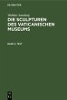 Walther Amelung: Die Sculpturen des... - Bild 1