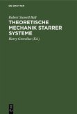 Theoretische Mechanik starrer Systeme (eBook, PDF)