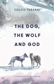 The Dog, the Wolf and God (eBook, ePUB)