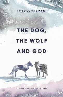 The Dog, the Wolf and God (eBook, ePUB) - Terzani, Folco