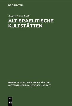 Altisraelitische Kultstätten (eBook, PDF) - Gall, August von