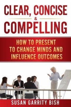 Clear, Concise & Compelling (eBook, ePUB) - Bish, Susan Garrity