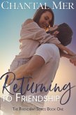 Returning To Friendship (The Friendship Series, #1) (eBook, ePUB)