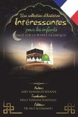 Une collection d`histoires intéressantes pour les enfants: (Basé sur la pensée islamique)