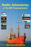 Radio Adventures of the MV Communicator: 11 radio stations in 21 years