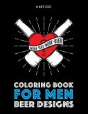 Coloring Book For Men: Beer Designs