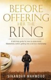 Before Offering Her the Ring: A self-help guide for men to understand themselves, before getting into a serious relationship