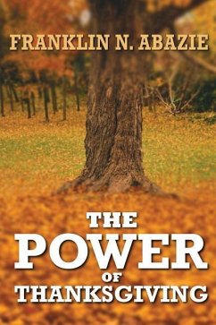 The Power of Thanksgiving: Prosperity - Abazie, Franklin N.