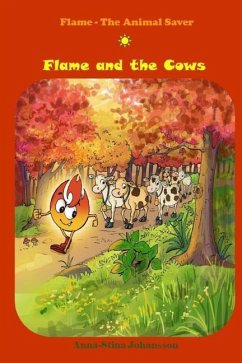 Flame and the Cows: (Bedtime stories, Ages 5-8) - Johansson, Anna-Stina