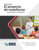 El Proyecto de Enseñanza: Aprendizaje y evaluación