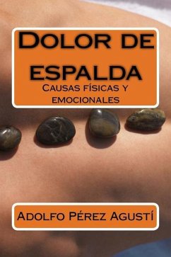Dolor de espalda: Causas físicas y emocionales - Perez Agusti, Adolfo