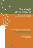 Sociología de la empresa: Del marco histórico a las dinámicas internas