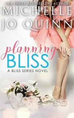 Planning Bliss - Quinn, Michelle Jo