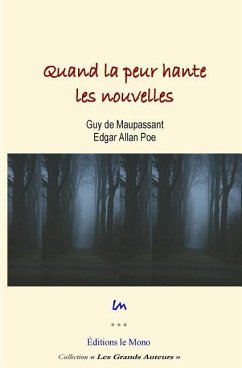 Quand la peur hante les nouvelles - Poe, Edgar Allan; de Maupassant, Guy