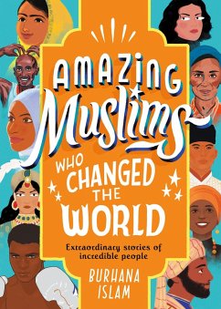 Amazing Muslims Who Changed the World (eBook, ePUB) - Islam, Burhana