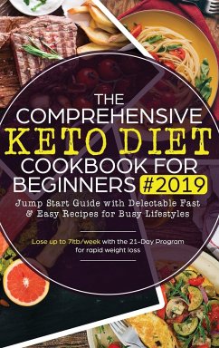 The Comprehensive Keto Diet Cookbook for Beginners - Hawkins, Anastasia