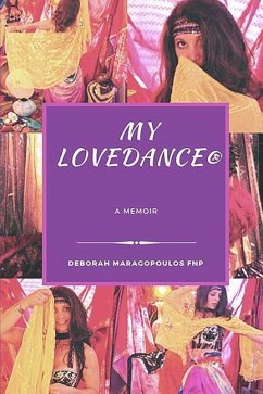 My LoveDance: A Memoir - Maragopoulos Fnp Fnp, Deborah