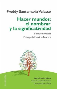 Hacer mundos: el nombrar y la significatividad - Santamaria Velasco, Freddy