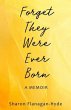 Forget They Were Ever Born (eBook, ePUB) - Bild 1