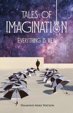 Tales of Imagination: Everything is Real - Watson, Diamond Mike