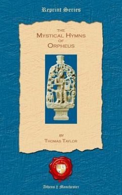 The Mystical Hymns of Orpheus - Taylor, Thomas