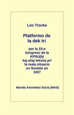 Platformo de la dek tri kaj aliaj tekstoj pri la reala situacio en Sovetio en la jaro 1927 (eBook, ePUB) - Trocko, Leo; K. A.