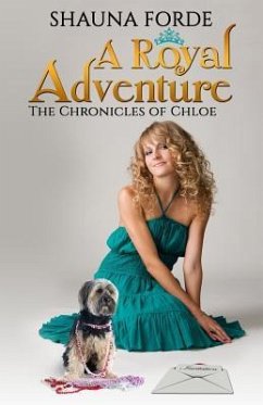 A Royal Adventure (Large Print): The Chronicles of Chloe - Forde, Shauna