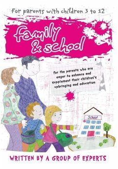 Family and School: For the parents who are eager to enhance and supplement their children's upbringing and education - Sideris, Anthi