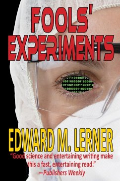 Fools' Experiments (eBook, ePUB) - Lerner, Edward M.