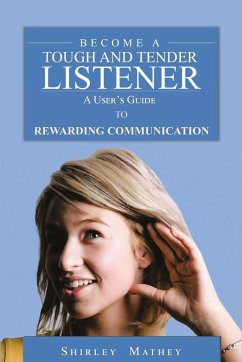 Become A Tough and Tender Listener - Mathey, Shirley Brackett