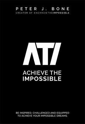 Achieve the Impossible (eBook, ePUB) Achieve the Impossible (eBook, ePUB)