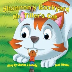 Shannon's Backwayd Mr. Tiller's Cat Book Thirteen - Labelle, Charles J.