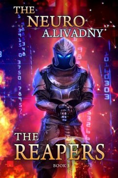 The Reapers (The Neuro Book #3): LitRPG Series - Livadny, Andrei