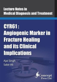 Cyr61: Angiogenic Marker in Fracture Healing and its Clinical Implications - Ali, Sabir; Singh, Ajai