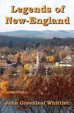 Legends of New-England - Whittier, John Greenleaf