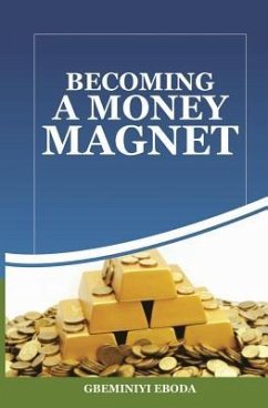 Becoming A Money Magnet - Eboda, Gbeminiyi