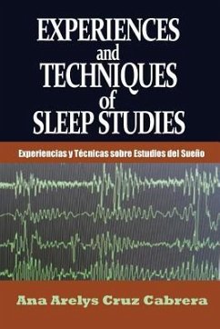 Experiences and Techniques of Sleep Studies: Experiencias y Técnicas sobre Estudios del Sueño - Cruz Cabrera, Ana Arelys