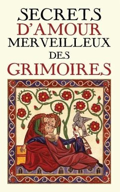 Secrets d'Amour Merveilleux des Grimoires - Collectif