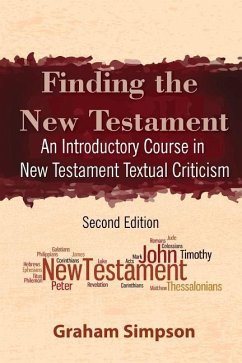 Finding the New Testament: An Introductory Course in New Testament Textual Criticism - Simpson, Graham