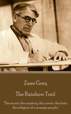 Zane Grey - The Rainbow Trail: 