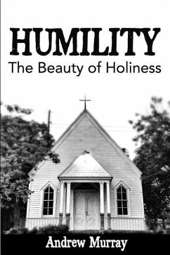 Humility: The Beauty of Holiness - Murray, Andrew