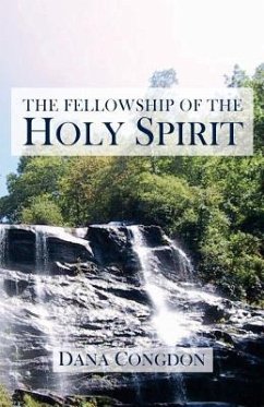 The Fellowship of the Holy Spirit - Congdon, Dana