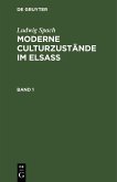 Ludwig Spach: Moderne Culturzustände im Elsass. Band 1 (eBook, PDF)