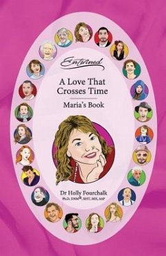 A Love That Crosses Time: Maria's Book - Fourchalk, Holly