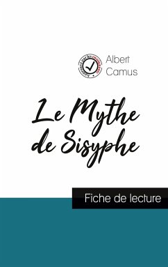 Le Mythe de Sisyphe de Albert Camus (fiche de lecture et analyse complète de l'oeuvre) - Camus, Albert