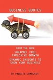 Business Quotes: From the book Shrapnel Free Explosive Growth