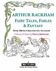 ARTHUR RACKHAM Fairy Tales, Fables & Fantasy - Spencer, Paula