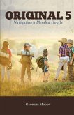 Original 5: Navigating a Blended Family