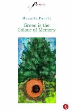 Green is the Colour of Memory - Pandit, Huzaifa